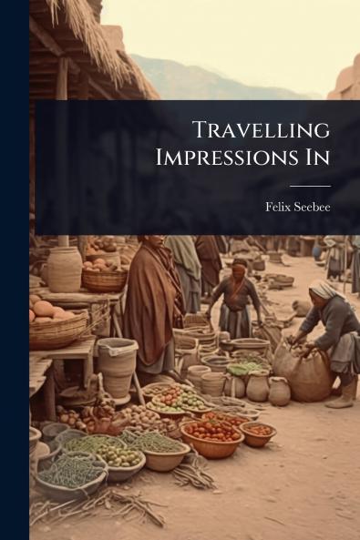 Travelling Impressions In