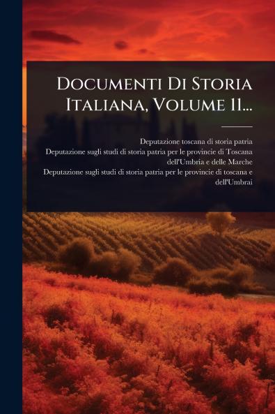 Documenti Di Storia Italiana Volume 11...