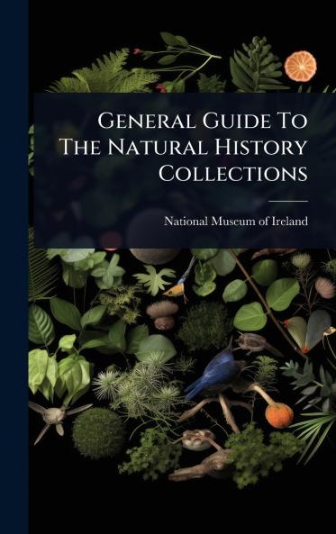 General Guide To The Natural History Collections