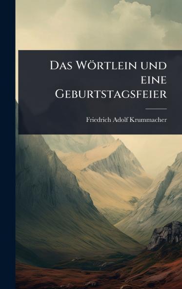Wörtlein und eine Geburtstagsfeier