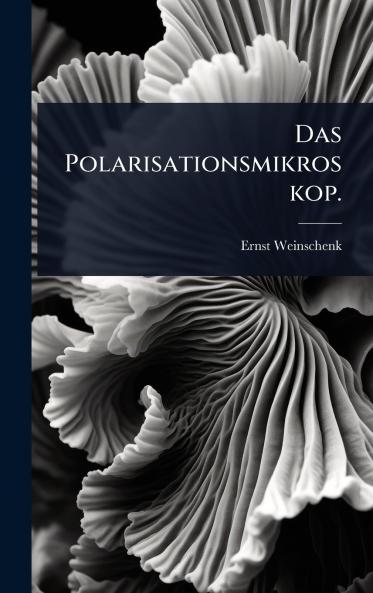 Polarisationsmikroskop.