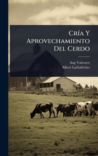 CrÃ-a Y Aprovechamiento Del Cerdo