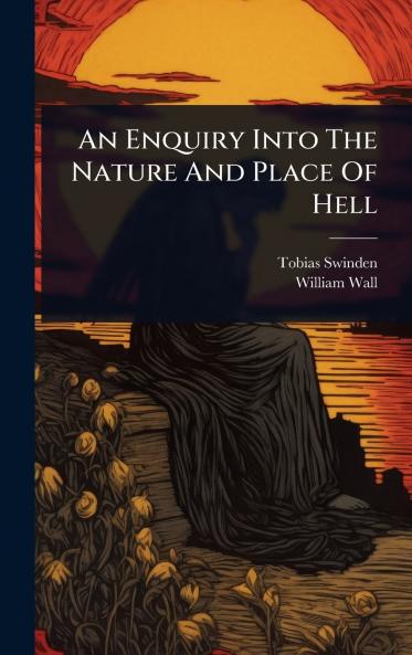 Enquiry Into The Nature And Place Of Hell