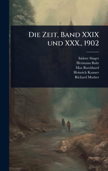 Zeit Band XXIX und XXX. 1902