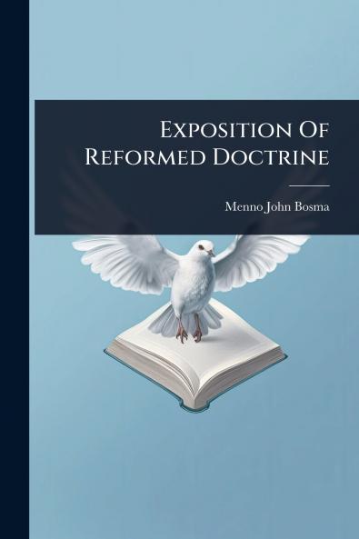 Exposition Of Reformed Doctrine