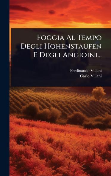 Foggia Al Tempo Degli Hohenstaufen E Degli Angioini...