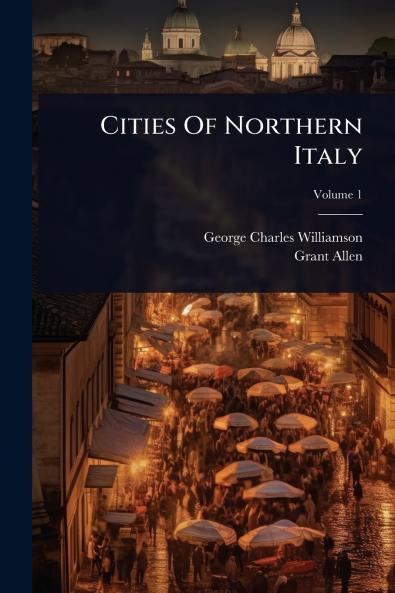 Cities Of Northern Italy