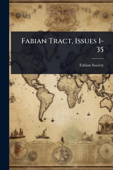 Fabian Tract Issues 1-35