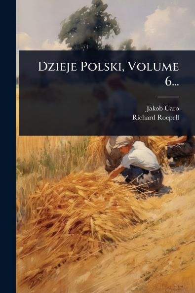 Dzieje Polski Volume 6...