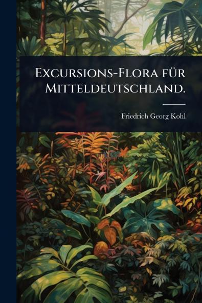 Excursions-Flora fÃ1/4r Mitteldeutschland.
