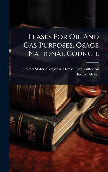Leases For Oil And Gas Purposes Osage National Council