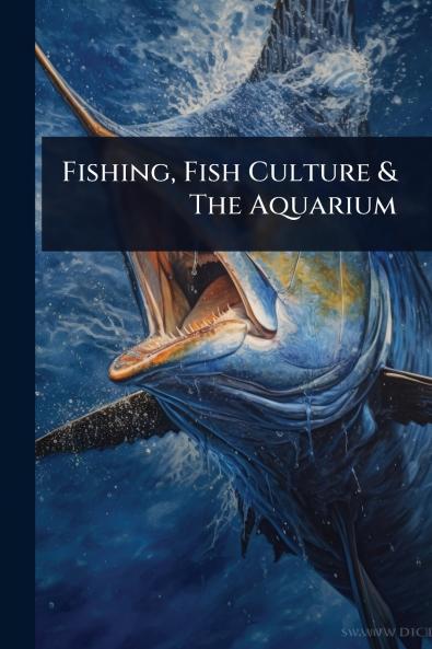 Fishing Fish Culture & The Aquarium