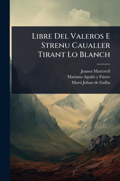 Libre Del Valeros E Strenu Caualler Tirant Lo Blanch