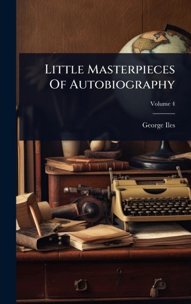 Little Masterpieces Of Autobiography