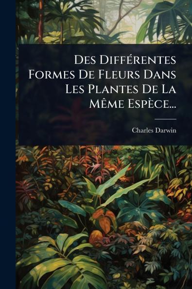 Des DiffÃ(c)rentes Formes De Fleurs Dans Les Plantes De La MÃame Espèce...