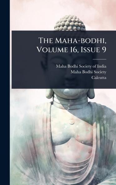 Maha-bodhi Volume 16 Issue 9