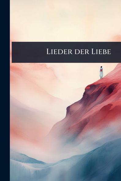 Lieder der Liebe