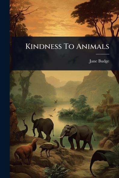 Kindness To Animals