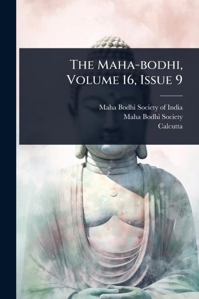 Maha-bodhi Volume 16 Issue 9