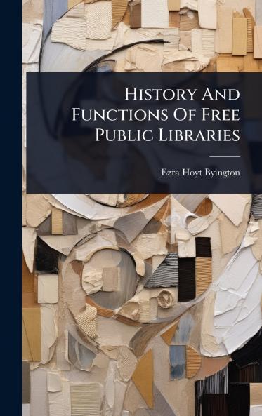 History And Functions Of Free Public Libraries