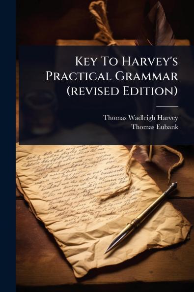 Key To Harvey's Practical Grammar (revised Edition)