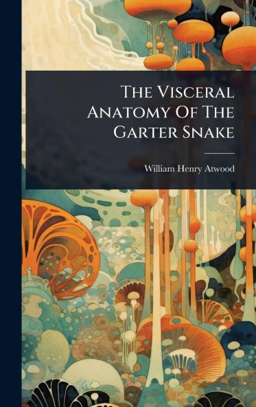 Visceral Anatomy Of The Garter Snake