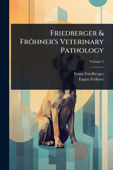 Friedberger & Fröhner's Veterinary Pathology