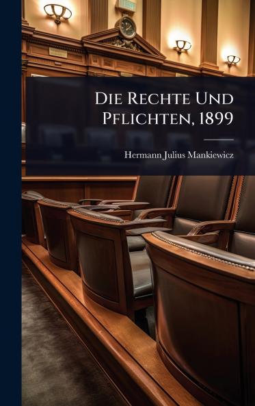 Rechte Und Pflichten 1899