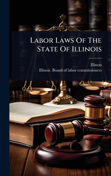 Labor Laws Of The State Of Illinois