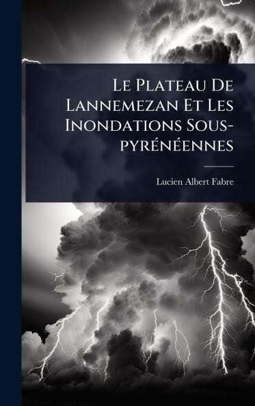 Plateau De Lannemezan Et Les Inondations Sous-pyrÃ(c)nÃ(c)ennes