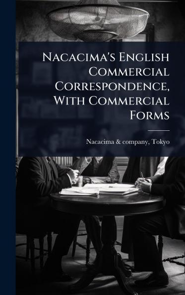 Nacacima's English Commercial Correspondence With Commercial Forms