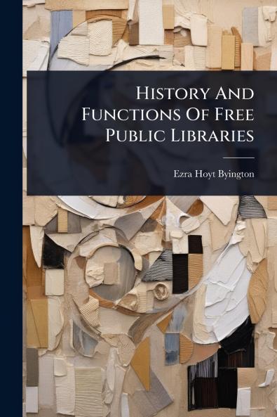 History And Functions Of Free Public Libraries