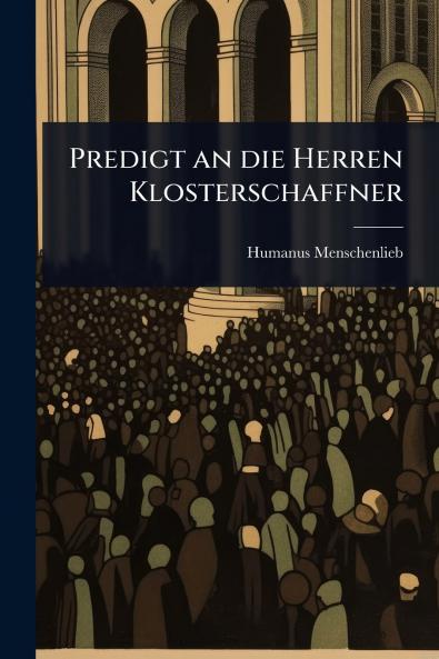 Predigt an die Herren Klosterschaffner