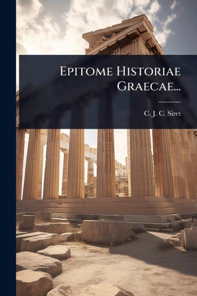 Epitome Historiae Graecae...