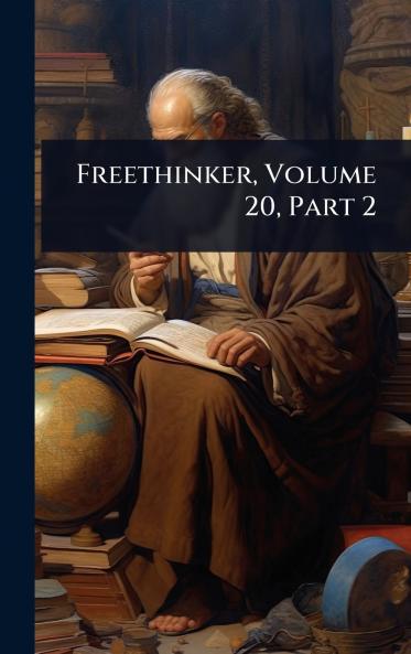Freethinker Volume 20 Part 2
