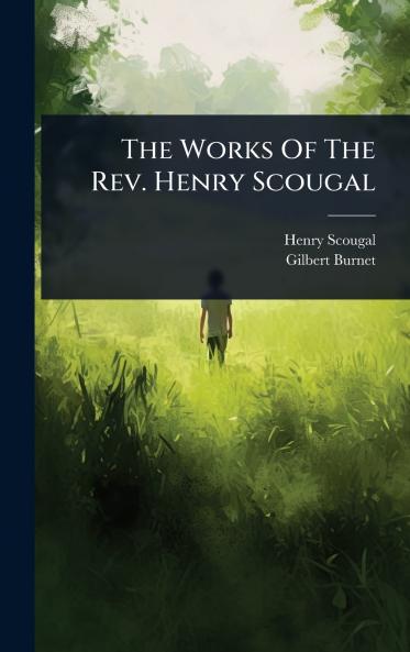 Works Of The Rev. Henry Scougal