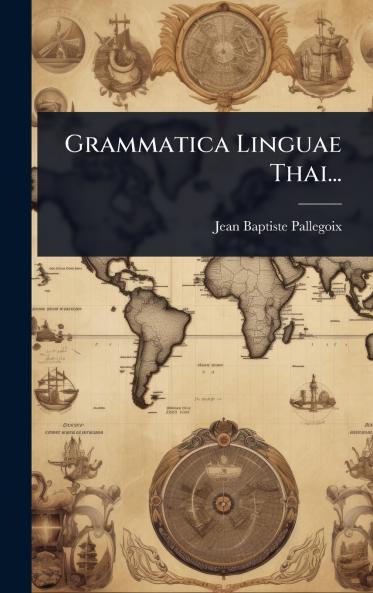 Grammatica Linguae Thai...