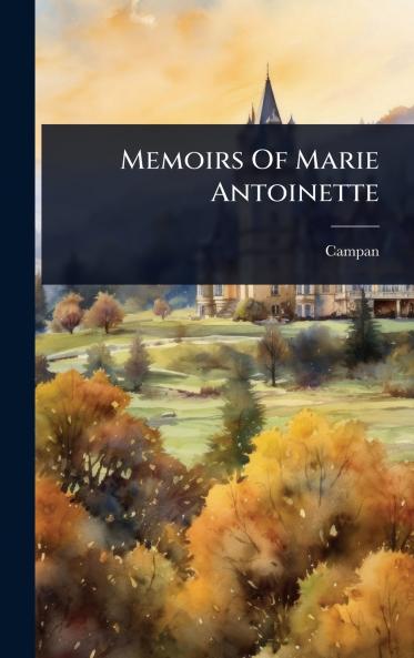 Memoirs Of Marie Antoinette