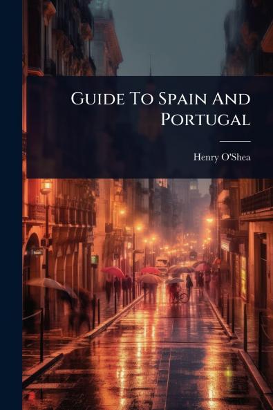 Guide To Spain And Portugal