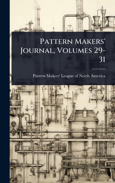 Pattern Makers' Journal Volumes 29-31