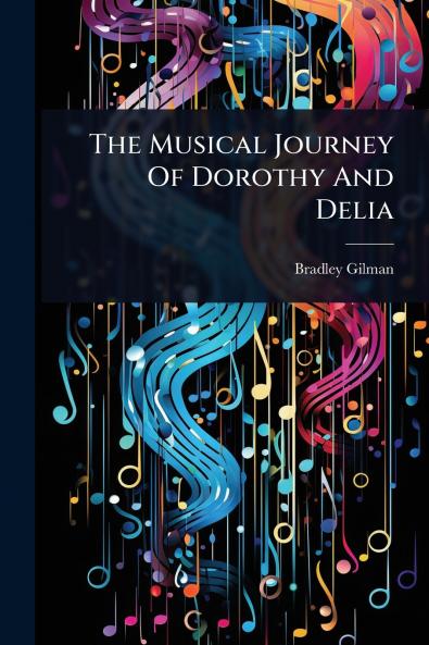 Musical Journey Of Dorothy And Delia