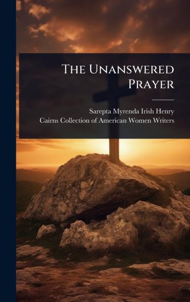 Unanswered Prayer