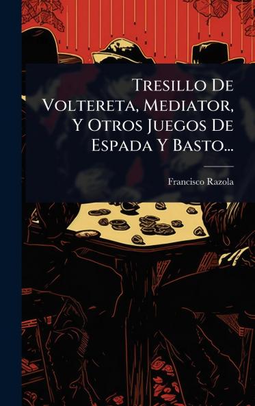 Tresillo De Voltereta Mediator Y Otros Juegos De Espada Y Basto...