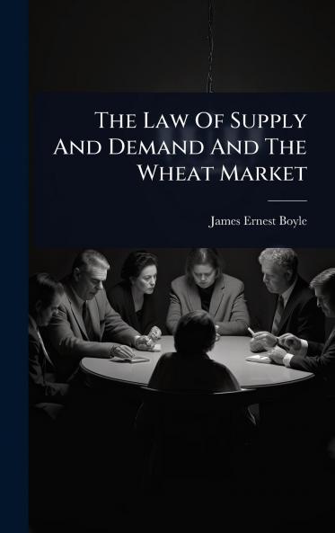 Law Of Supply And Demand And The Wheat Market