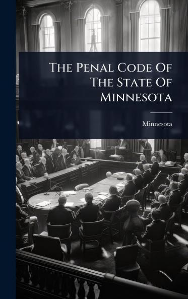 Penal Code Of The State Of Minnesota