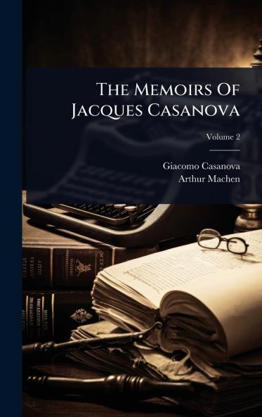 Memoirs Of Jacques Casanova