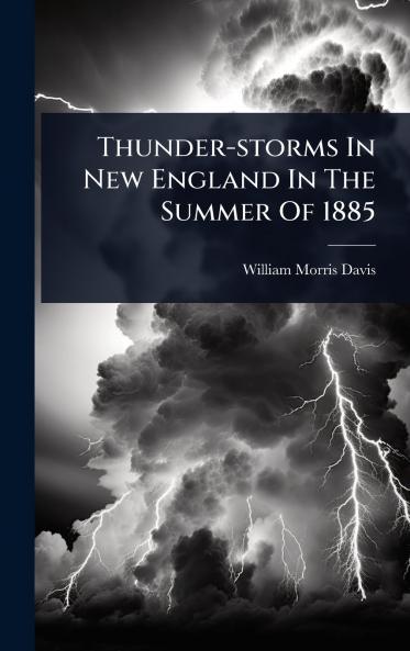 Thunder-storms In New England In The Summer Of 1885