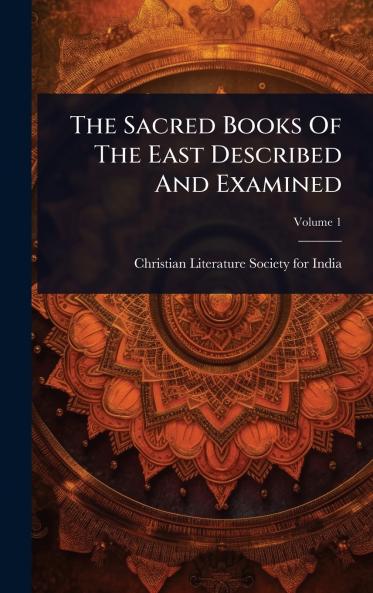 Sacred Books Of The East Described And Examined