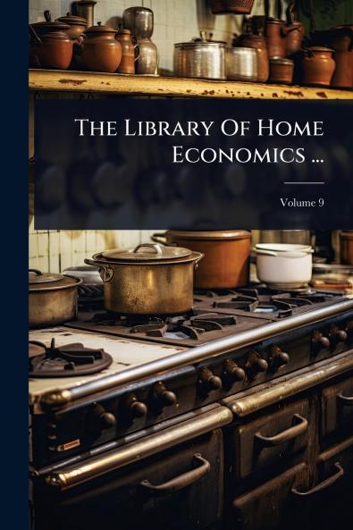 Library Of Home Economics ...