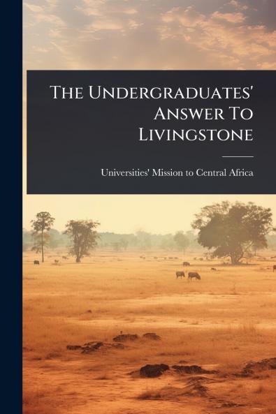 Undergraduates' Answer To Livingstone